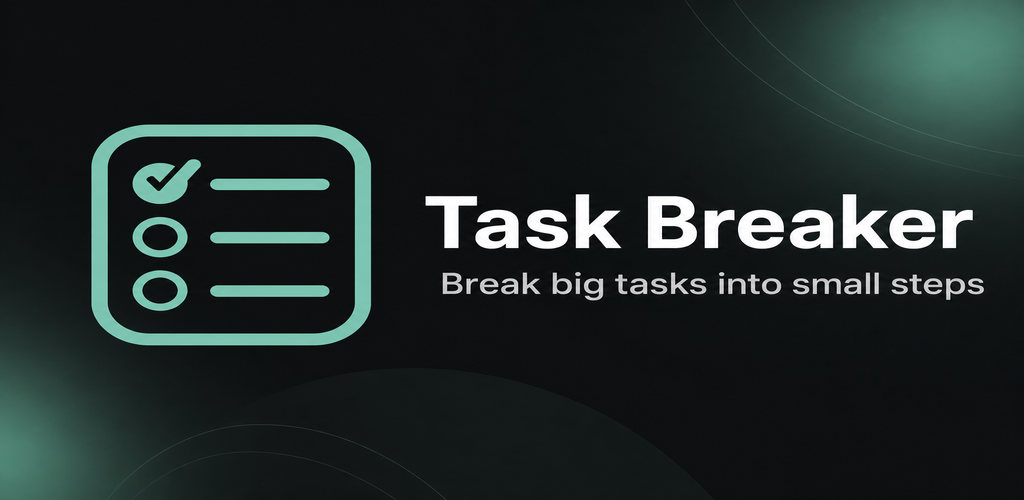 Task Breaker